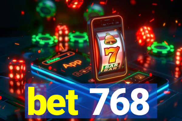 bet 768